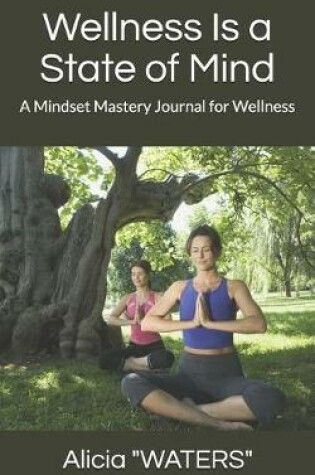 Cover of Wellness Is a State of Mind