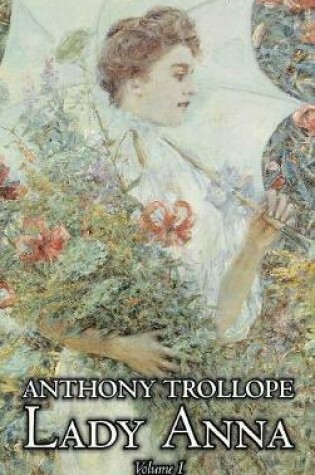 Cover of Lady Anna, Vol. I of II by Anthony Trollope, Fiction, Literary