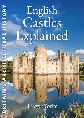 Cover of English Castles Explained