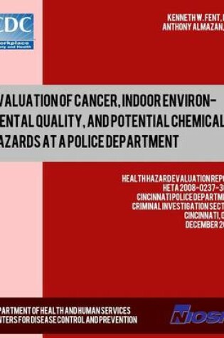 Cover of Evaluation of Cancer, Indoor Environmental Quality, and Potential Chemical Hazards at a Police Department