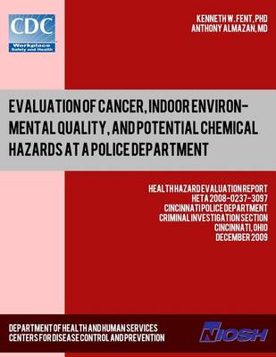 Book cover for Evaluation of Cancer, Indoor Environmental Quality, and Potential Chemical Hazards at a Police Department