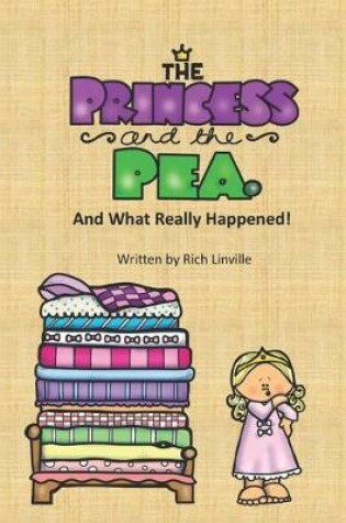 Cover of The Princess and the Pea and What Really Happened