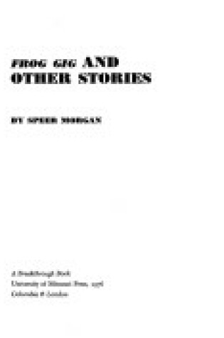 Cover of Frog Gig and Other Stories