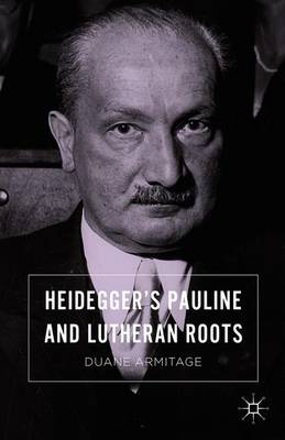 Book cover for Heidegger’s Pauline and Lutheran Roots