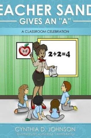 Cover of Teacher Sandi Gives An "A"