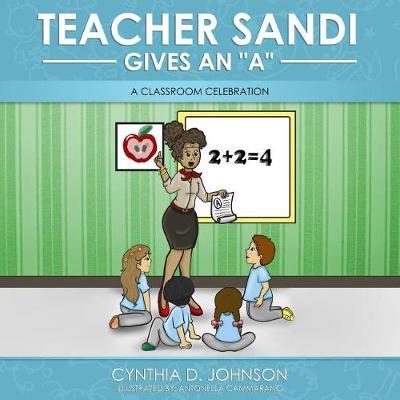 Book cover for Teacher Sandi Gives An "A"