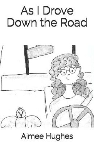 Cover of As I Drove Down the Road
