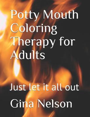 Book cover for Potty Mouth Coloring Therapy for Adults