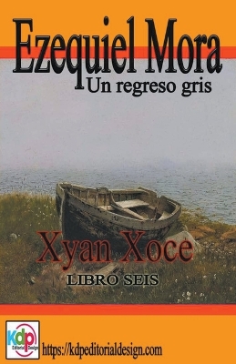 Cover of Ezequiel Mora Un regreso gris