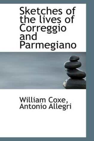 Cover of Sketches of the Lives of Correggio and Parmegiano