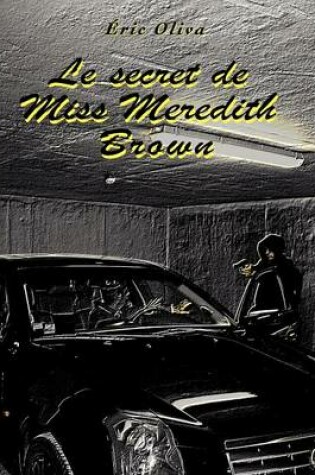 Cover of Le Secret de Miss Meredith Brown