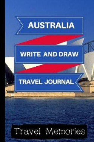 Cover of Australia Write and Draw Travel Journal