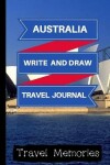 Book cover for Australia Write and Draw Travel Journal