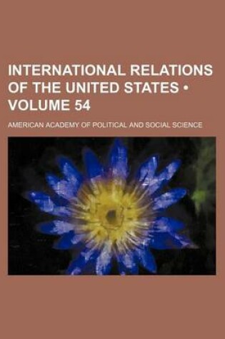 Cover of International Relations of the United States (Volume 54)