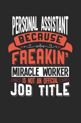 Book cover for Personal Assistant Because Freakin' Miracle Worker Is Not an Official Job Title