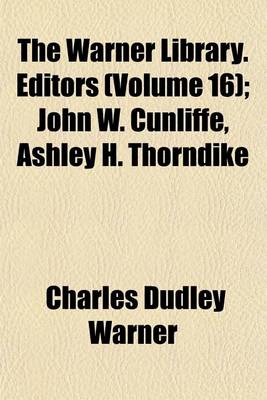 Book cover for The Warner Library. Editors (Volume 16); John W. Cunliffe, Ashley H. Thorndike