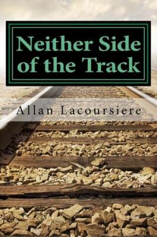 Cover of Neither Side of the Track