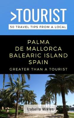 Book cover for Greater Than a Tourist- Palma de Mallorca Balearic Island Spain
