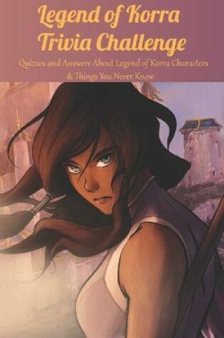 Cover of Legend of Korra Trivia Challenge