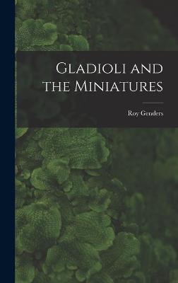 Book cover for Gladioli and the Miniatures