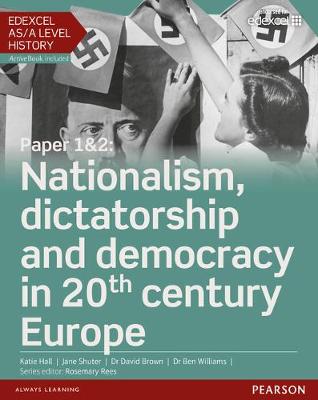 Book cover for Edexcel AS/A Level History, Paper 1&2: Nationalism, dictatorship and democracy in 20th century Europe Student Book + ActiveBook