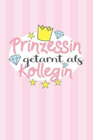 Cover of Prinzessin getarnt als Kollegin