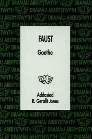 Cover of Cyfres Dramâu Aberystwyth: Faust