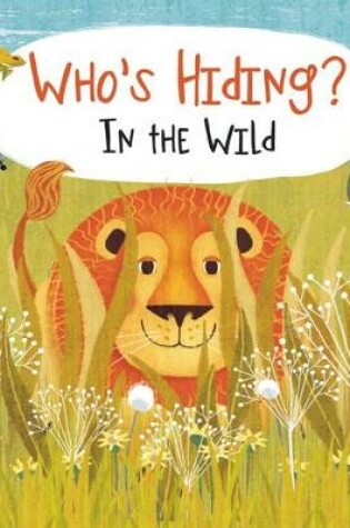 Cover of Who's Hiding? In the Wild