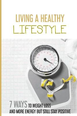 Book cover for Living a Healthy Lifestyle