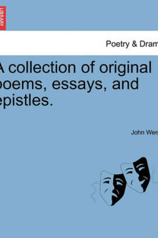 Cover of A Collection of Original Poems, Essays, and Epistles.
