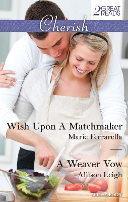 Book cover for Wish Upon A Matchmaker/A Weaver Vow