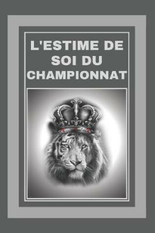 Cover of L'Estime de Soi Du Championnat