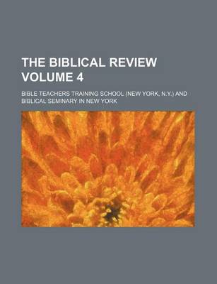 Book cover for The Biblical Review Volume 4