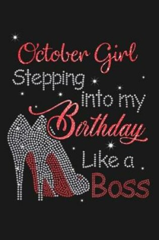 Cover of October Girl Stepping Into my Birthday like a Boss