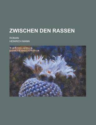 Book cover for Zwischen Den Rassen; Roman