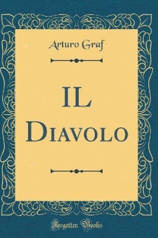 Cover of Il Diavolo (Classic Reprint)