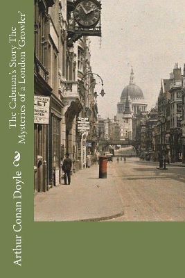 Book cover for The Cabman's Story The Mysteries of a London 'Growler'