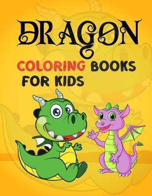 Book cover for Dragon Coloring Books For Kids