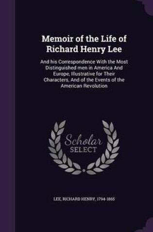 Cover of Memoir of the Life of Richard Henry Lee