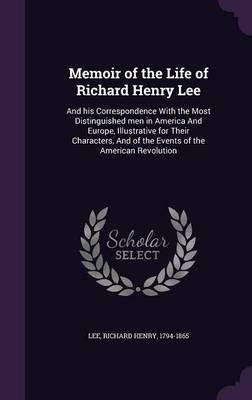 Book cover for Memoir of the Life of Richard Henry Lee