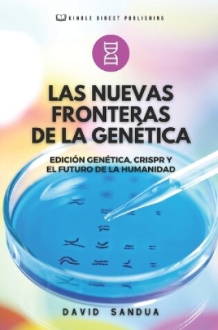 Cover of Las Nuevas Fronteras de la Genética