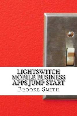 Book cover for Lightswitch Mobile Business Apps Jump Start