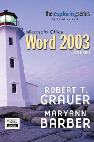Cover of Exploring Microsoft Office Word 2003 Volume 1- Adhesive Bound