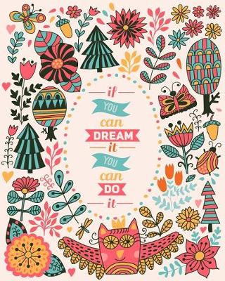 Book cover for If You Can Dream It You Can Do It 2019 Daily Planner