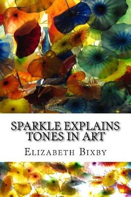 Cover of Sparkle Explains Tones in Art