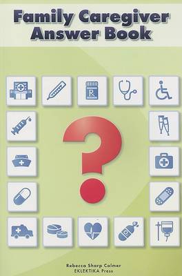 Book cover for Family Caregiver Answer Book