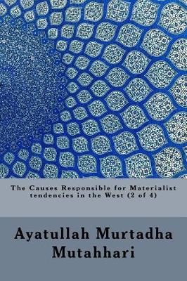 Book cover for The Causes Responsible for Materialist Tendencies in the West (2 of 4)