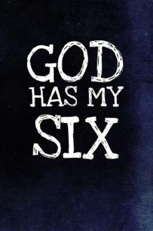 Cover of God Has My Six