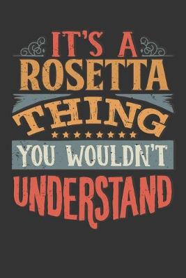 Book cover for Its A Rosetta Thing You Wouldnt Understand