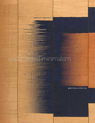 Book cover for Undiscovered Minimalism:Gelims from Northern Iran